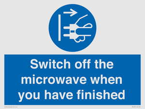 Switch off the microwave when you have finished